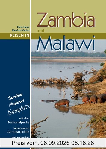 Reisen in Zambia und Malawi: Sambia Malawi komplett: Alle Nationalparks, interessante Allradstrecken, wertvolle GPS-Daten. Ein Reisebegleiter für Natur und Abenteuer