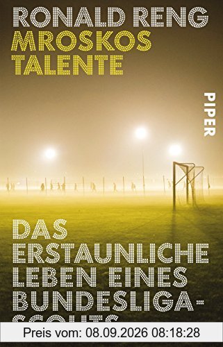 Mroskos Talente: Das erstaunliche Leben eines Bundesliga-Scouts
