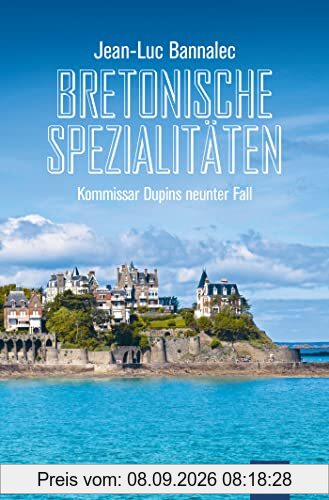 Bretonische Spezialitäten: Kommissar Dupins neunter Fall (Kommissar Dupin ermittelt, Band 9)