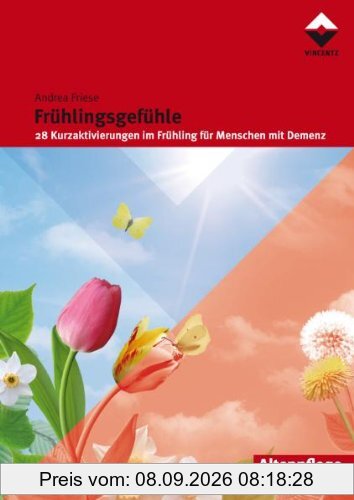 Frühlingsgefühle: 28 Kurzaktivierungen im Frühling für Menschen mit Demenz