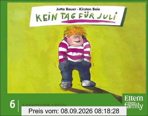 Kein Tag für Juli: Eltern-Edition Abenteuer Lesen. Nr. 6