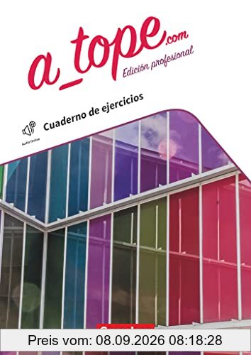 A_tope.com - Edición profesional - 11./12. Schuljahr: Arbeitsheft mit Lösungen und Webcode