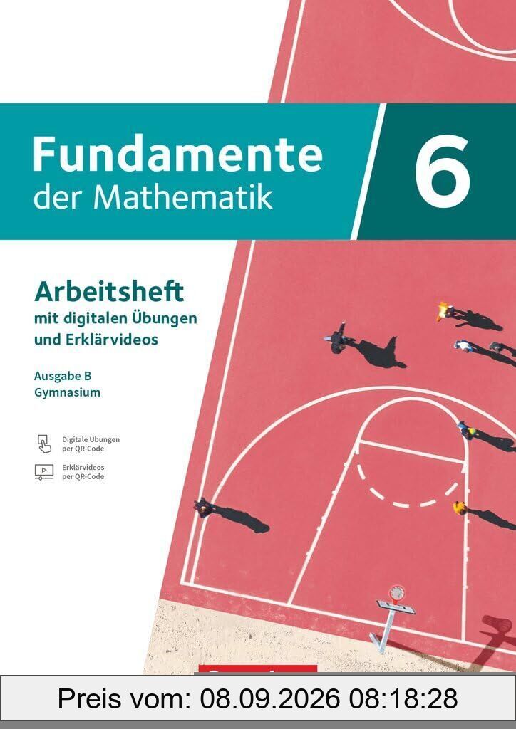Fundamente der Mathematik 6. Schuljahr - Ausgabe B ab 2024 - Arbeitsheft mit Medien und digitalen Übungen