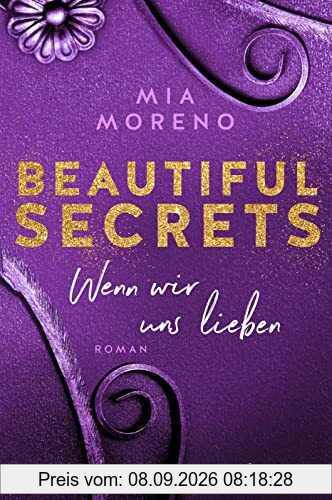 Beautiful Secrets – Wenn wir uns lieben (Beautiful Secrets 3): Roman | Second Chances | Sinnliche Romance für Fans der »Whitestone Hospital«-Reihe