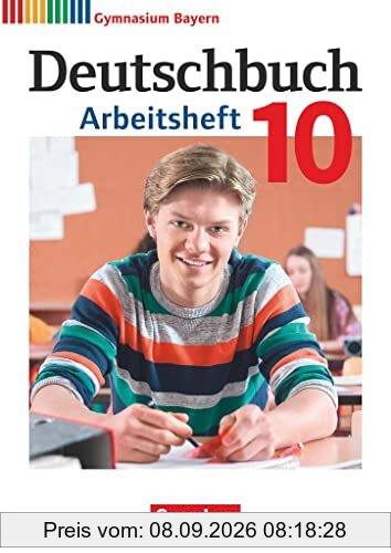 Deutschbuch Gymnasium - Bayern - Neubearbeitung - 10. Jahrgangsstufe: Arbeitsheft mit Lösungen
