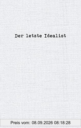 Der letzte Idealist