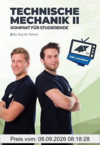 Technische Mechanik 2 - kompakt für Studierende: von Zug bis Torsion