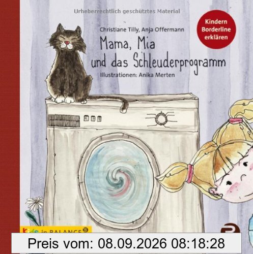 Mama, Mia und das Schleuderprogramm: Kindern Borderline erklären