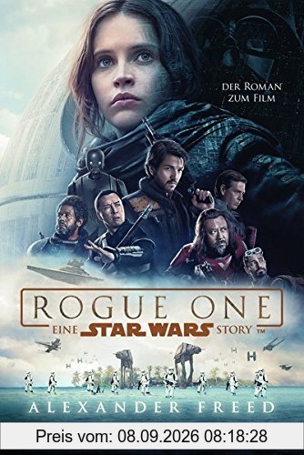 Star Wars™ - Rogue One: Der Roman zum Film (Filmbücher, Band 4)