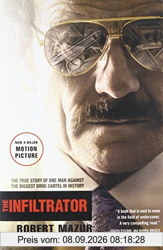 The Infiltrator: The True Story of One Man Against the Biggest Drug Cartel in History