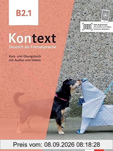 Kontext, Deutsch als Fremdsprache B2.1 : Kurs- und Ubungsbuch mit Audios und Videos