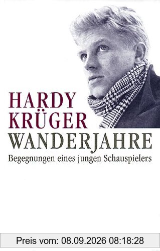 Wanderjahre. Begegnungen eines jungen Schauspielers