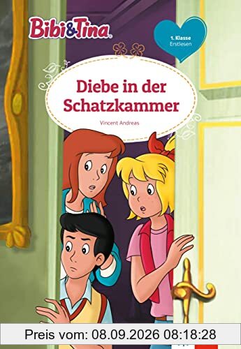Bibi & Tina: Diebe in der Schatzkammer: Erstlesen 1. Klasse, ab 6 Jahren (Bibi und Tina)