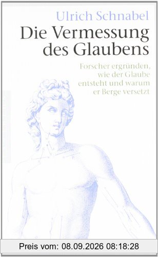Die Vermessung des Glaubens: Forscher ergründen, wie der Glaube entsteht und warum er Berge versetzt
