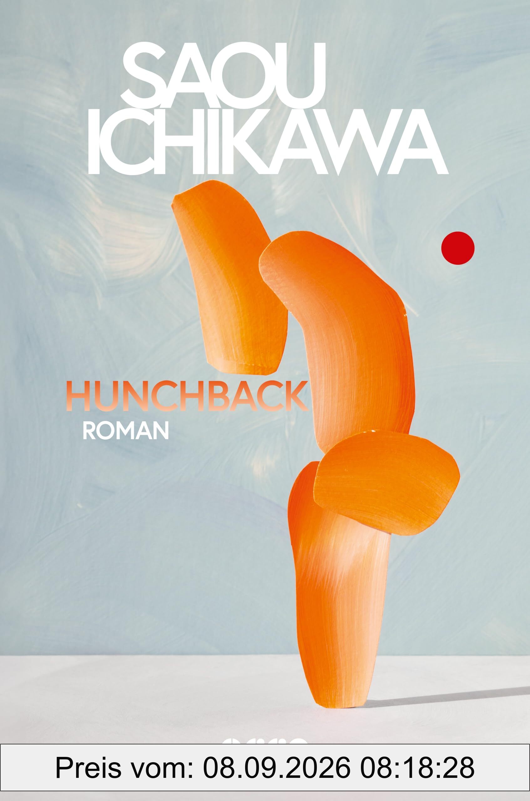 Hunchback: Roman | Der preisgekrönte Bestseller aus Japan | Longlist International Booker Prize 2025 | Ausgezeichnet mit dem Akutagawa-Preis | Feminismus