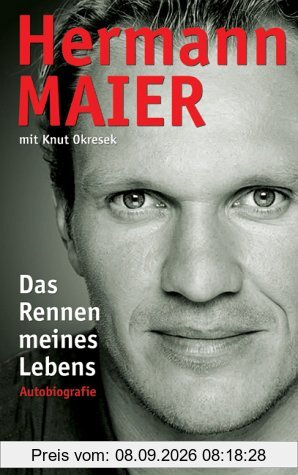 Hermann Maier: Das Rennen meines Lebens