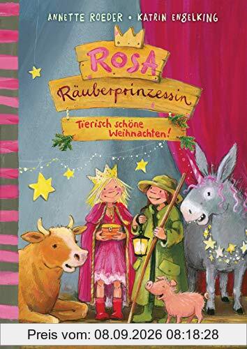 Rosa Räuberprinzessin – Tierisch schöne Weihnachten! (Die Rosa Räuberprinzessin-Reihe, Band 4)