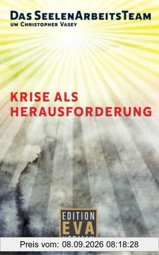 Das SeelenArbeitsTeam um Christopher Vasey - Krise als Herausforderung