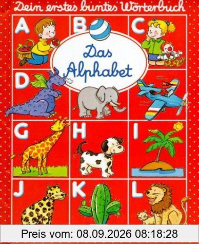 Dein erstes buntes Wörterbuch. Das Alphabet