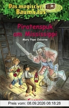 Das magische Baumhaus 40. Piratenspuk am Mississippi