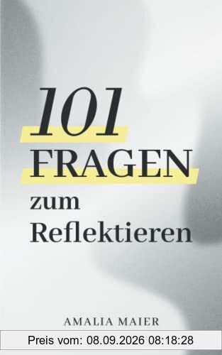 101 FRAGEN zum Reflektieren