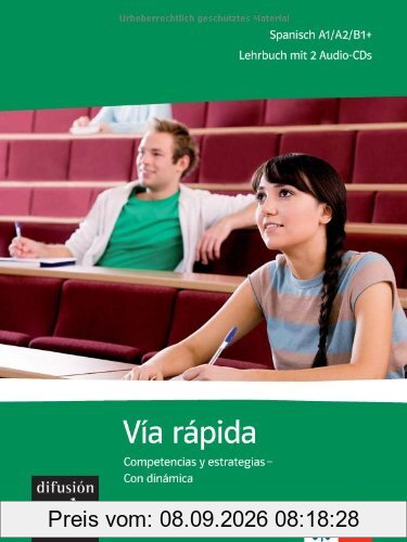 Via rápida. Lehrbuch mit 2 Audio-CDs: Competencias y estrategias - Con dinámica