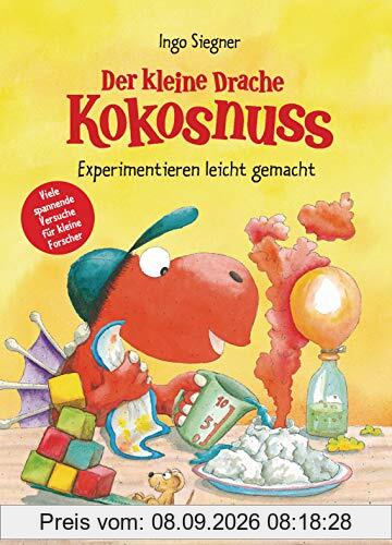 Der kleine Drache Kokosnuss - Experimentieren leicht gemacht: 35 spannende Experimente ab 6 Jahren