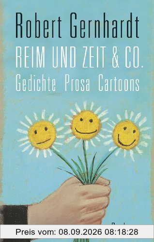 Reim und Zeit & Co.: Gedichte, Prosa, Cartoons