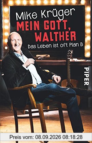 Mein Gott, Walther: Das Leben ist oft Plan B