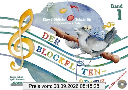 Der Blockflötenspatz (Mit Begleit-CD): Eine fröhliche Schule für die Sopranblockflöte