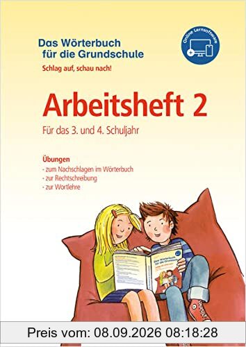 Das Wörterbuch für die Grundschule – Arbeitsheft 2 · Für das 3. und 4. Schuljahr: Schlag auf, schau nach! – Neuausgabe für alle Bundesländer außer Bayern