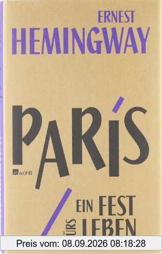 Paris, ein Fest fürs Leben: A Moveable Feast. Die Urfassung
