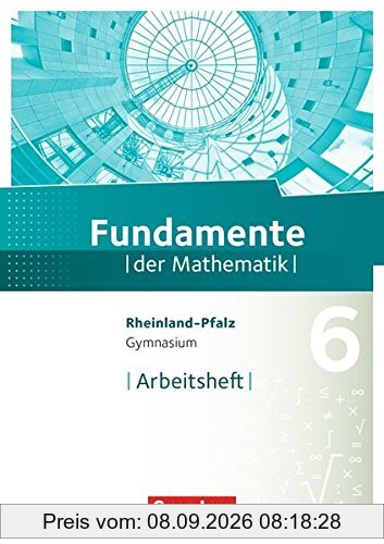 Fundamente der Mathematik - Rheinland-Pfalz: 6. Schuljahr - Arbeitsheft mit Lösungen