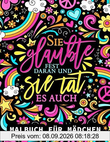 Sie glaubte fest daran und sie tat es auch: Malbuch für Mädchen