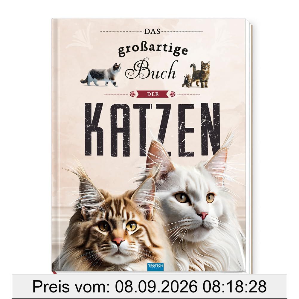 TRÖTSCH - Kinderbuch Das großartige Buch der Katzen: Entdeckerbuch Beschäftigungsbuch Vorlesebuch