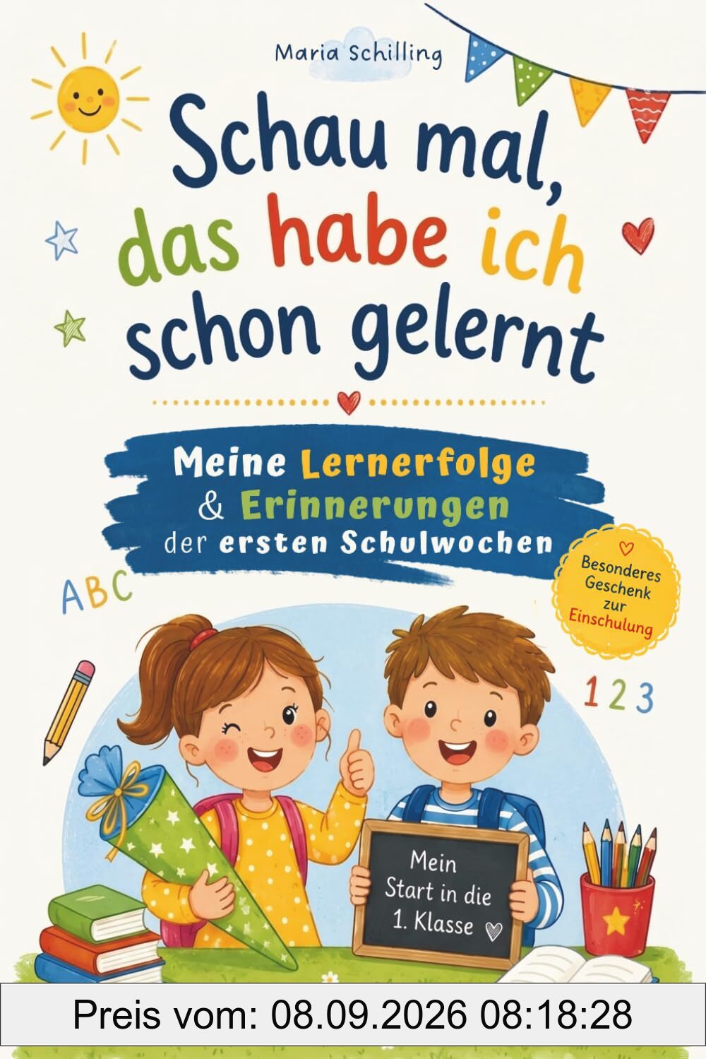 Schau mal, das habe ich schon gelernt: Meine Lernerfolge & Erinnerungen der ersten Schulwochen | Zum Ausfüllen, Zurückblicken & stolz sein | Besonderes Geschenk zur Einschulung