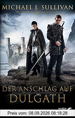 Der Anschlag auf Dulgath (Riyria-Chroniken, Bd. 3): Die Riyria-Chroniken 3