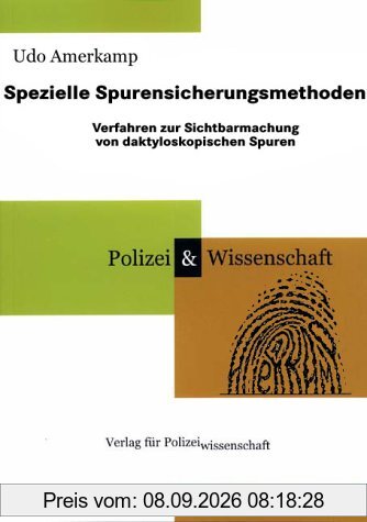 Spezielle Spurensicherungsmethoden. Verfahren zur Sichtbarmachung von daktyloskopischen Spuren