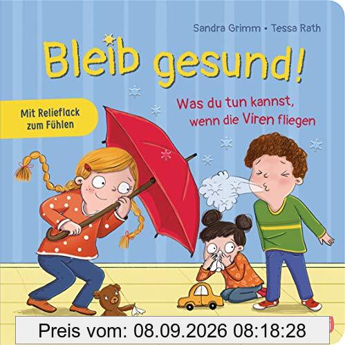 Bleib gesund!: Was du tun kannst, wenn die Viren fliegen