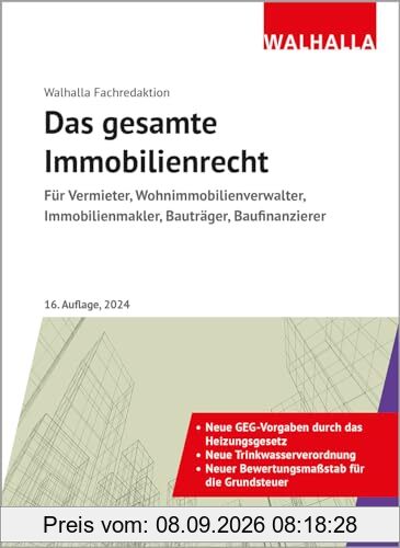 Das gesamte Immobilienrecht: Ausgabe 2023; Für Vermieter, Wohnimmobilienverwalter, Immobilienmakler, Bauträger, Baufinanzierer: Ausgabe 2024; Für ... ... Immobilienmakler, Bauträger, Baufinanzierer