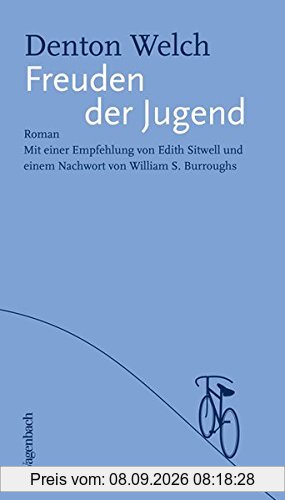 Freuden der Jugend: Mit einer Empfehlung von Edith Sitwell und einem Nachwort von William S. Burroughs (Quartbuch)