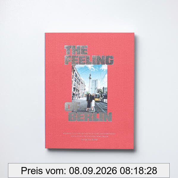 The Feeling of Berlin: A curated guide through the eyes of women who shape the city