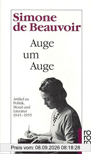 Auge um Auge: Artikel zu Politik, Moral und Literatur 1945 - 1955