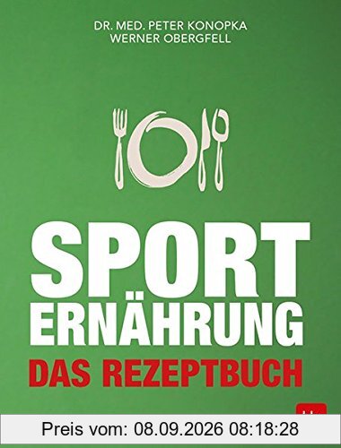 Sporternährung: Das Rezeptbuch