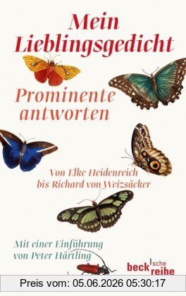 Erika Schellenberger-Diederich Mein Lieblingsgedicht, Prominente Antworten. Von Elke Heidenreich Bis Richard Von Weizsäcker, Prominente Antworten. Von Alfred Biolek Bis Richard