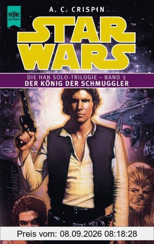 Star Wars. Die Han Solo-Trilogie, Band 3: Der König der Schmuggler