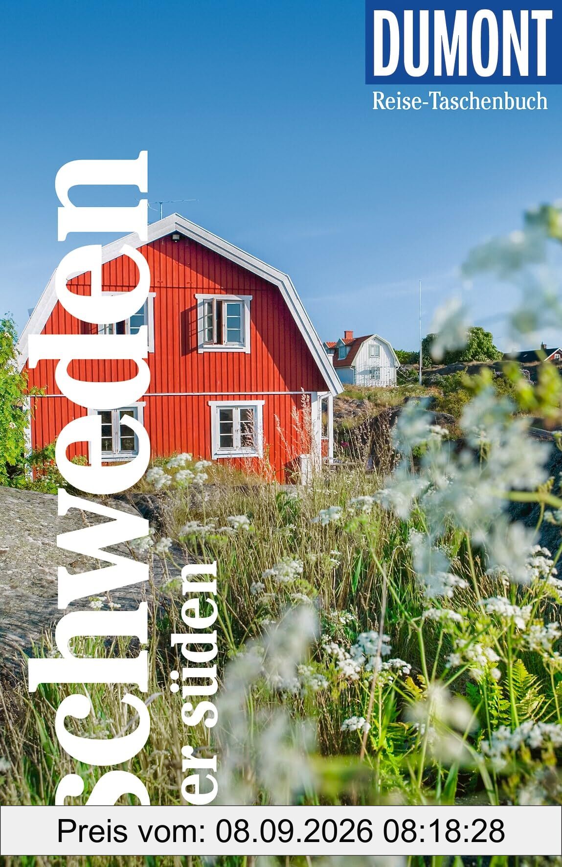 DUMONT Reise-Taschenbuch Reiseführer Schweden, Der Süden: Reiseführer plus Reisekarte. Mit individuellen Autorentipps und vielen Touren.