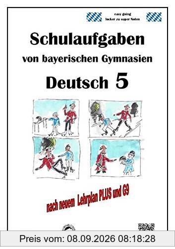 Deutsch 5, Schulaufgaben von bayerischen Gymnasien mit Lösungen nach LehrplanPLUS und G9