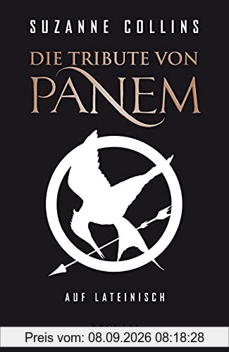 Die Tribute von Panem auf Lateinisch / De sortibus Pani tributis (Reclams Universal-Bibliothek)