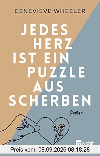 Jedes Herz ist ein Puzzle aus Scherben